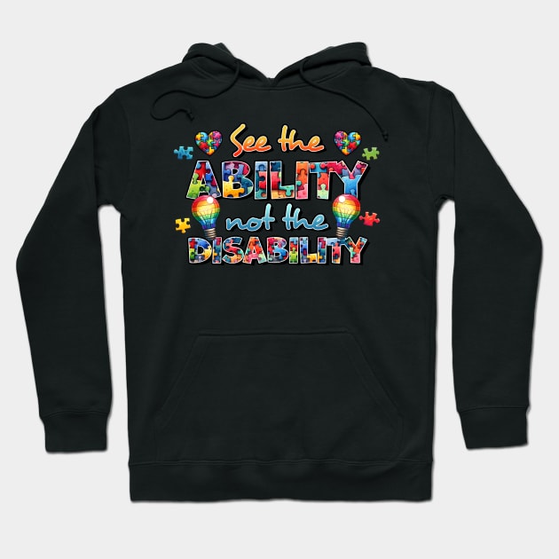 See the ability not the disability Autism Awareness Gift for Birthday, Mother's Day, Thanksgiving, Christmas Hoodie by skstring